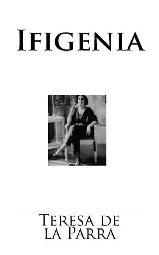 Ifigenia - Teresa de la Parra · 2016