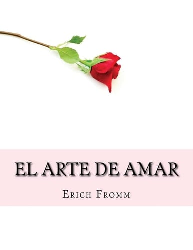 El Arte de Amar - Erich Fromm · 2015
