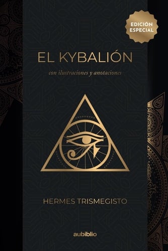 EL KYBALIÓN (Spanish Edition) - Hermes Trismegisto · 2022