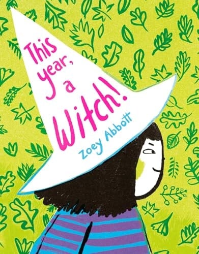 This Year, a Witch! - Zoey Abbott · 2025