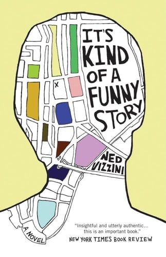 It's Kind of a Funny Story - Ned Vizzini · 2007