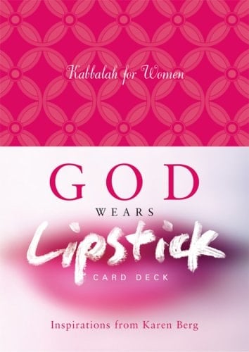 God Wears Lipstick Card Deck Inspirations from Karen Berg: Kabbalah for Women - Karen Berg · 2006