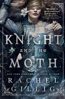 The Knight and the Moth - Rachel Gillig · 2025