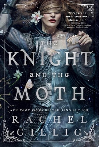 The Knight and the Moth - Rachel Gillig · 2025