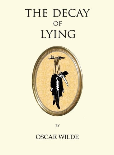The Decay of Lying - Oscar Wilde · 2016