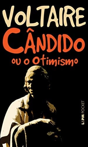 Cândido ou o otimismo - Francois-Marie Arouet Voltaire · 2000