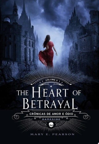 The Heart of Betrayal - Mary E. Pearson · 2017