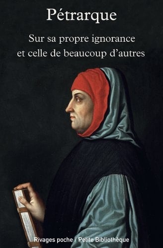 Sur sa propre ignorance et celle de beaucoup d'autres - Pétrarque · 2012
