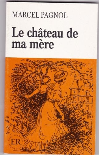 Le Chateau de ma Mere - Marcel Pagnol · 1972