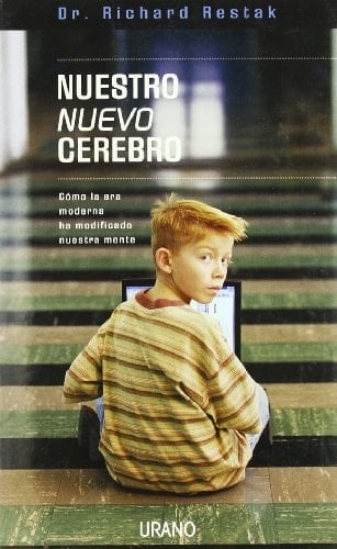 Nuestro nuevo cerebro - Richard Restak • 2005