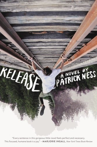 Release - Patrick Ness • 2018