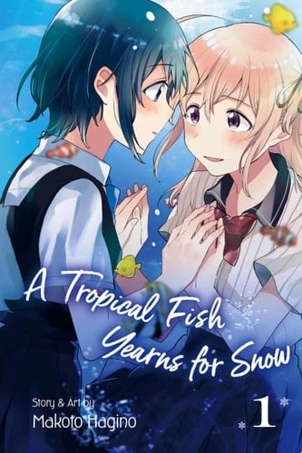 A Tropical Fish Yearns for Snow, Vol. 1 - Makoto Hagino · 2019