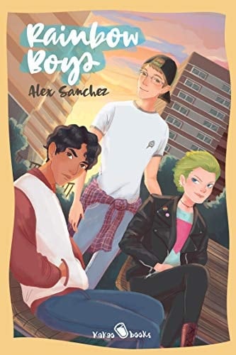 Rainbow Boys: (Chicos arcoíris) - Alex Sanchez · 2019