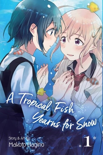 A Tropical Fish Yearns for Snow, Vol. 1 (1) - Makoto Hagino · 2019