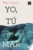 Yo, tú y el mar - Marzia Sicignano · 2021