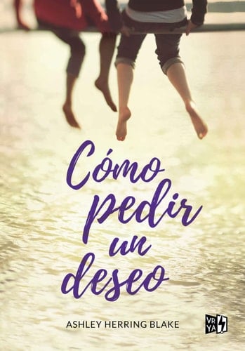 Como Pedir Un Deseo (Spanish Edition) - Ashley Herring Blake · 2018