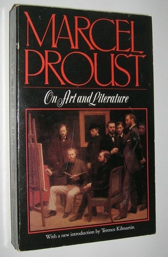 Marcel Proust on Art and Literature, 1896-1919 - Marcel Proust · 1984