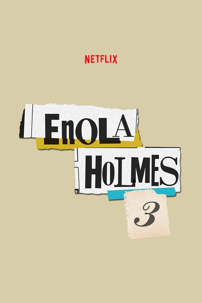 Enola Holmes 3 - Philip Barantini