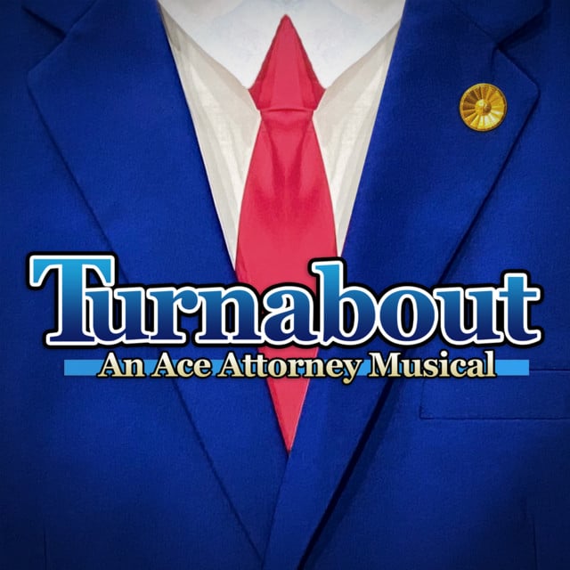 Turnabout: An Ace Attorney Musical - Show