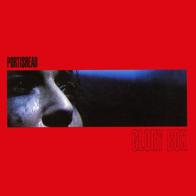 Glory Box - Edit - Song · Portishead