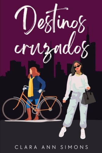 DESTINOS CRUZADOS. - CLARA ANN. SIMONS • 2023