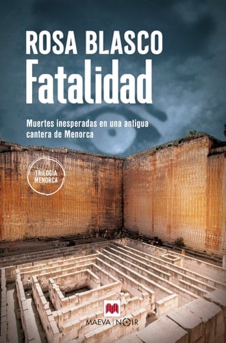 Fatalidad: Muertes inesperadas en una antigua cantera de Menorca - Rosa Blasco · 2025