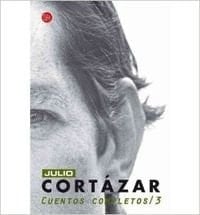 CUENTOS COMPLETOS I - Julio Cortázar