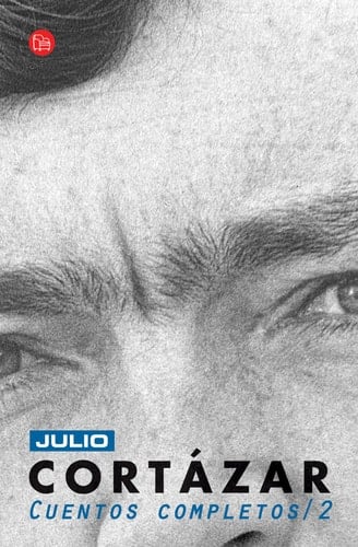 Cuentos Completos II - Julio Cortázar · 2011