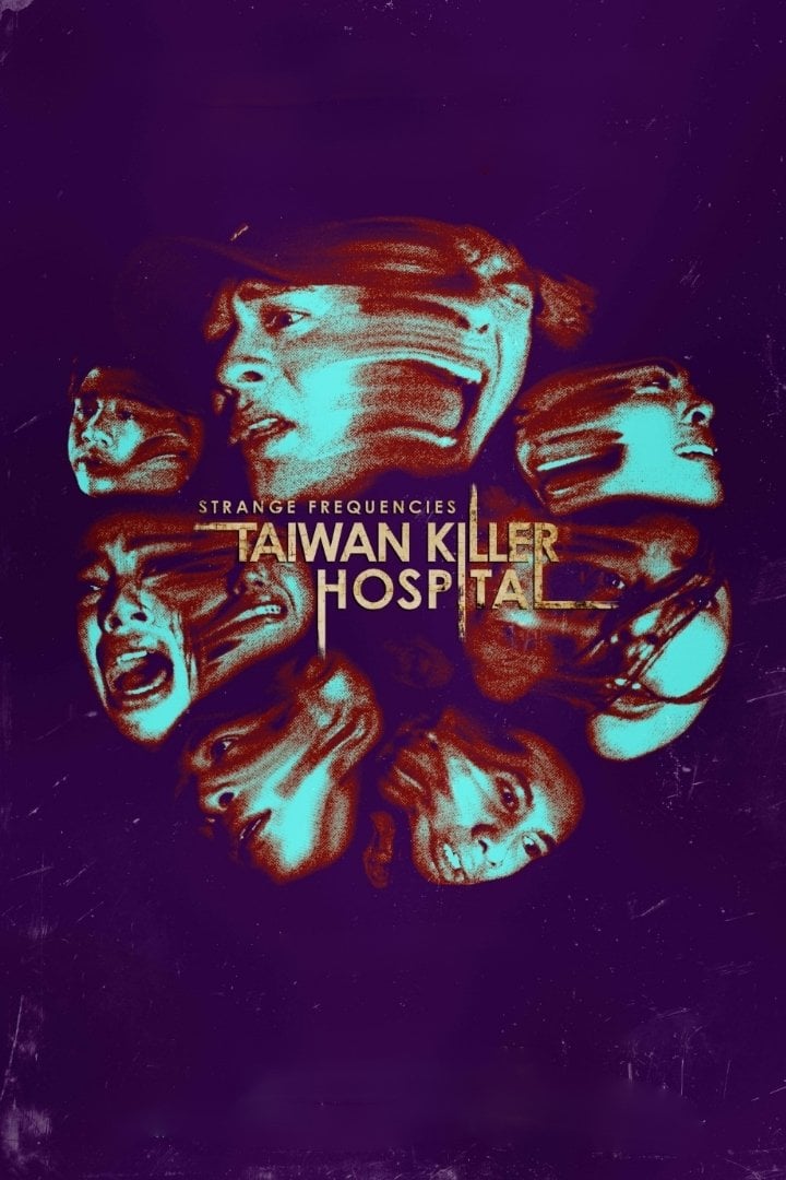Strange Frequencies: Taiwan Killer Hospital - Kerwin Go · 2024