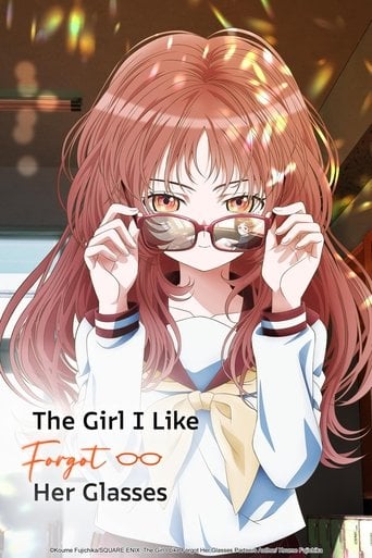 The Girl I Like Forgot Her Glasses - · 2023