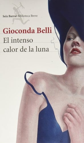 El intenso calor de la luna - Gioconda Belli · 2014