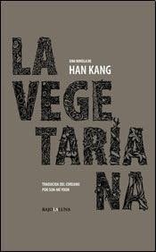 La vegetariana - Kang Han · 2007