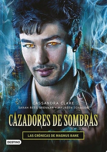 Cazadores de sombras. Las Crónicas de Magnus Bane - Cassandra Clare · 2015