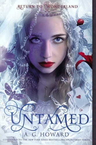 Untamed A Splintered Companion - A. G. Howard · 2016