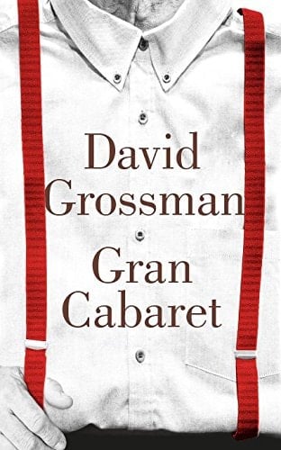 Gran cabaret - David Grossman · 2015