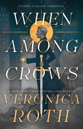 When Among Crows - Veronica Roth · 2024