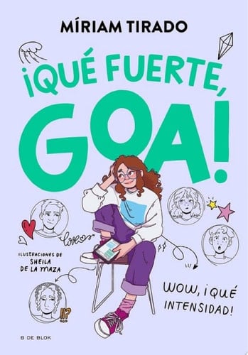 Me llamo Goa 2 - ¡Qué fuerte, Goa! - Míriam Tirado · 2023