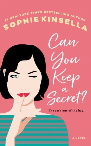 Can You Keep a Secret? A Novel - Sophie Kinsella · 2004