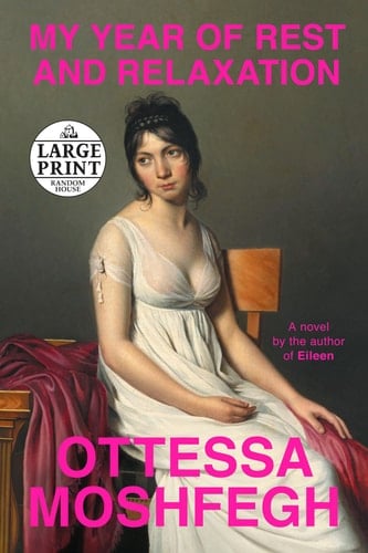 My Year of Rest and Relaxation - Ottessa Moshfegh · 2018