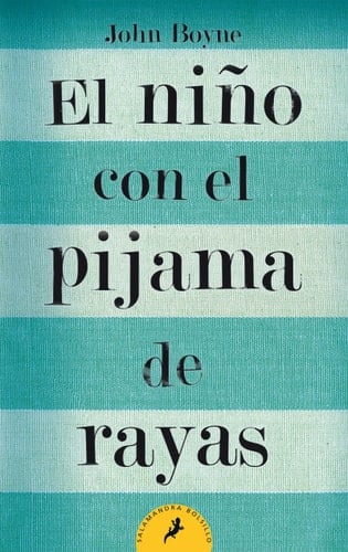 El niño con el pijama de rayas/ The Boy in the Striped Pajamas (Letras de bolsillo / Pocket Letters) (Spanish Edition) - John Boyne • 2009