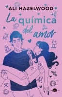La química del amor (edición especial) - Hazelwood, Ali • 2025