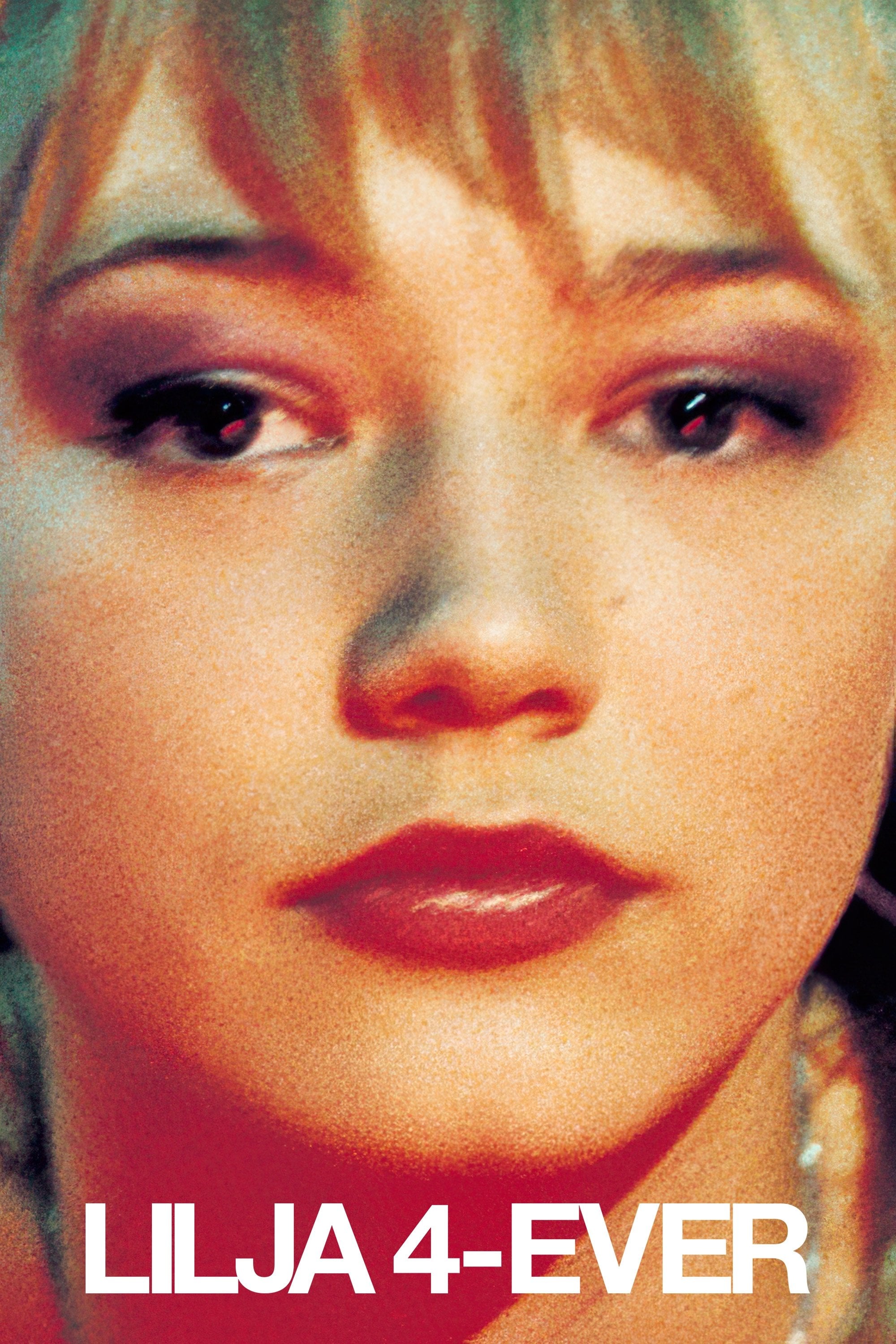 Ліля назавжди - Lukas Moodysson · 2002