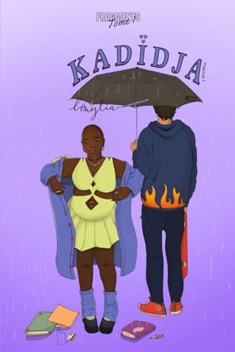 Kadidja: Fragments – Tome 1 (French Edition) - Lönylia · 2025