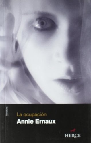 La ocupación - Annie Ernaux · 2008