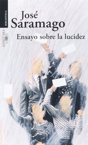 Ensayo sobre la lucidez - Jose Saramago · 2014