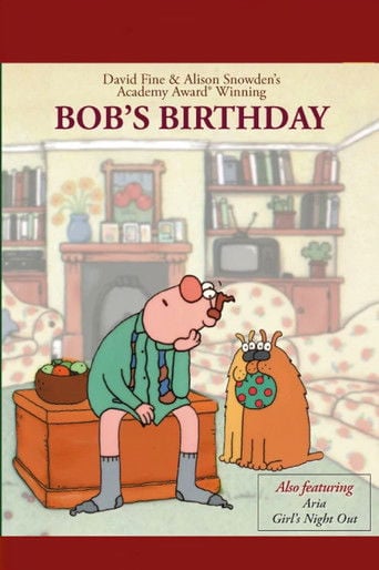 Bob's Birthday - Alison Snowden · 1994