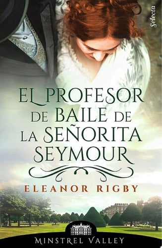 El profesor de baile de la señorita Seymour (Minstrel Valley 2) - Eleanor Rigby • 2019