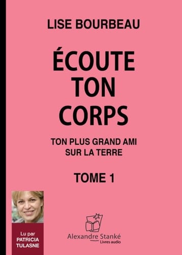 ECOUTE TON CORPS - LISE BOURBEAU · 2021