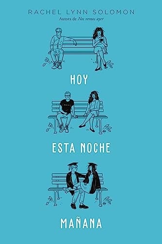 Hoy. Esta noche. Mañana - Rachel Lynn Solomon · 2023