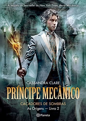 O Príncipe Mecânico Caçador de Sombras - As Origens - Livro 2 (Portuguese Edition) - 2013